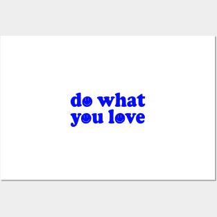 Do what you love Posters and Art